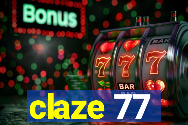 claze 77